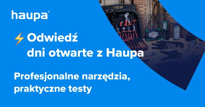 Dni Otwarte z&nbsp;firmą Haupa w&nbsp;oddziałach GRODNA!