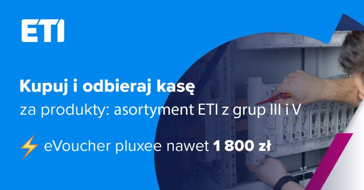 Promocja ETI – osprzęt elektryczny z&nbsp;voucherem Pluxee